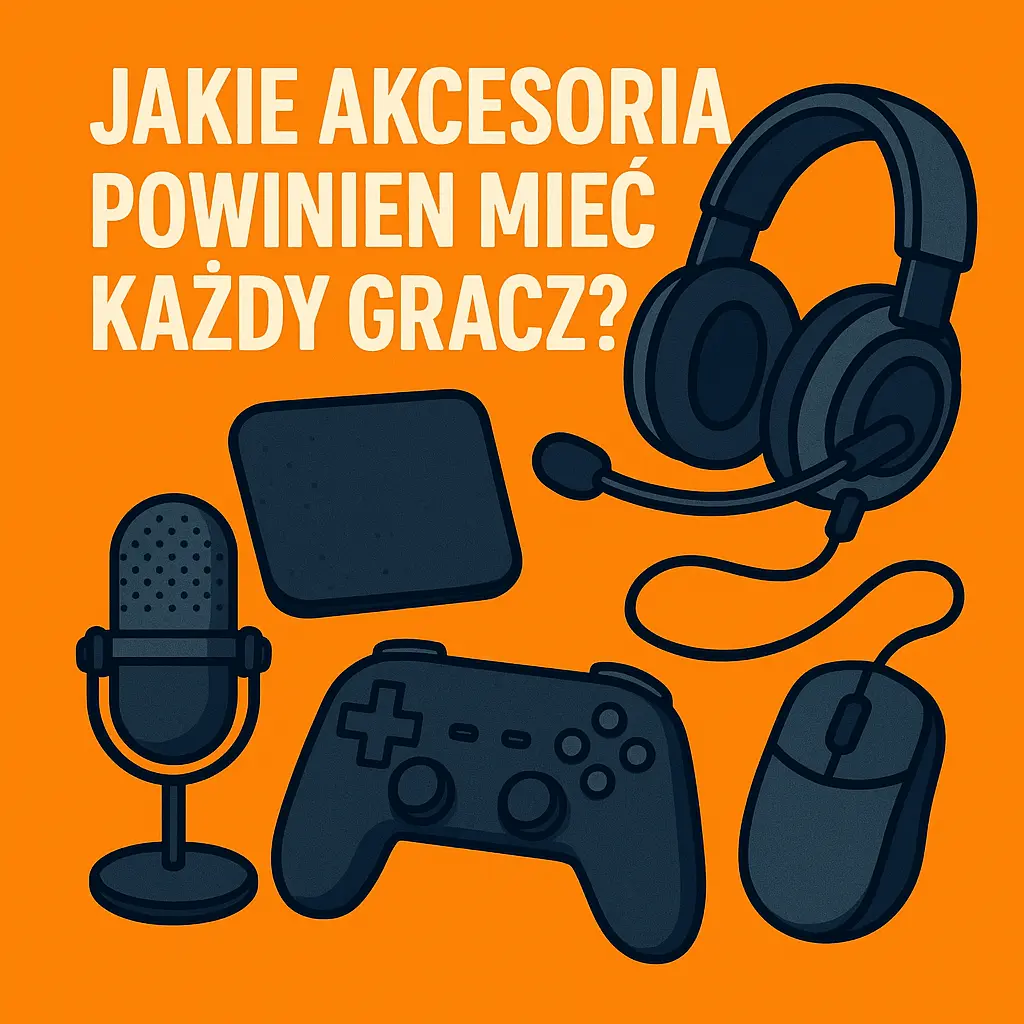 Jakie akcesoria powinien mieć każdy gracz?